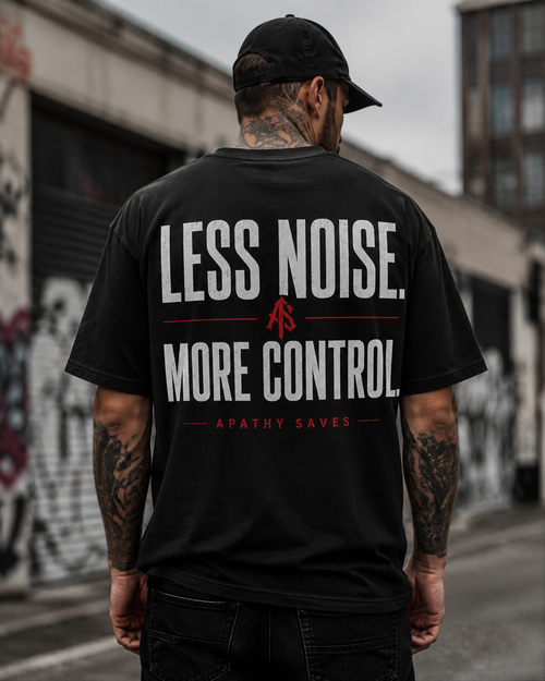 Less Noise More Control Tee – Back Lifestyle – Distressed Print – Street – ApathySaves