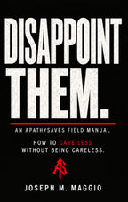 DISAPPOINT THEM. — Signed Physical Copy – Front Cover – Black, White, and Red Typography – ApathySaves